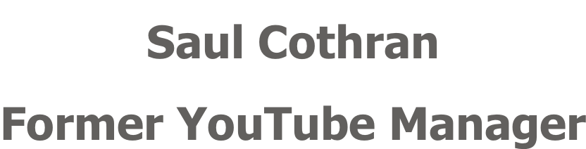 Saul Cothran Former YouTube Manager